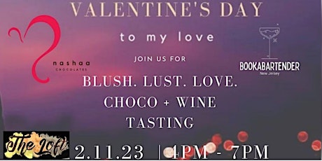 BLUSH. LUST.  LOVE.  CHOCO  + WINE TASTING