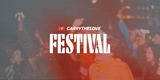 Carry The Love Festival - TIJUANA, MEXICO
