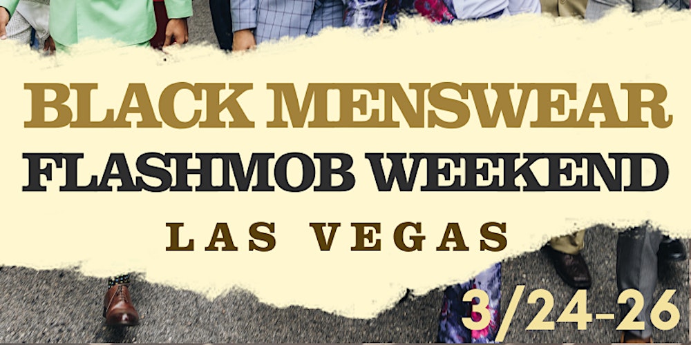Black Menswear FlashMob Weekend Las Vegas