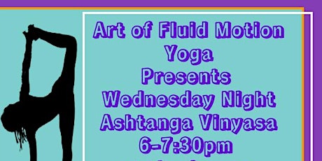 Wednesday Night  Ashtanga Vinyasa Yoga