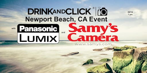 Newport Beach Ca Events This Week Eventbrite Drink And Click Newport Beach Ca Event With Panasonic Samy S Camera