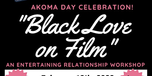 AKOMA DAY - Black Love on Film!