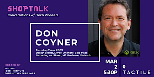 Shop Talk w/ Don Coyner (Founding XBOX executive, Skype, Nintendo)
