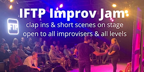 IFTP Improv Jam (open to all improvisers & all levels)