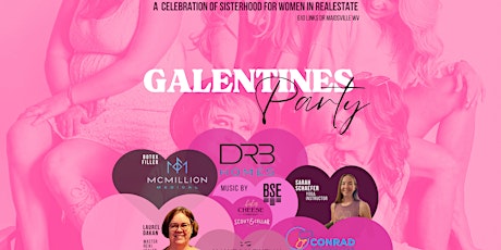 Galentine’s Day WV - Celebrating the Sisterhood of Real Estate