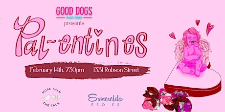 Good Dogs Plant Foods Presents: Palentines - Trivia and Burlesque