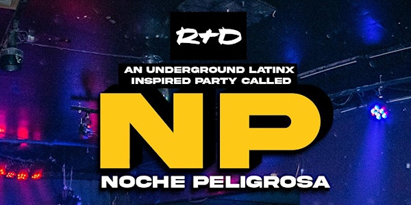 An Underground Latino inspired party called Noche Peligrosa