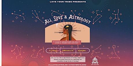 All Love & Astrology: Cocktails & Conversation for Singles, Lovers &Friends