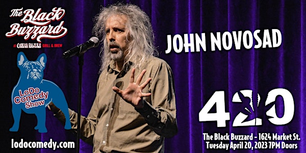 LoDo Comedy Show - John Novosad 420 - Black Buzzard Denver - April 20, 2023