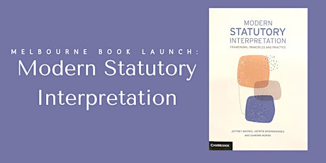 Melbourne Book Launch: Modern Statutory Interpretation