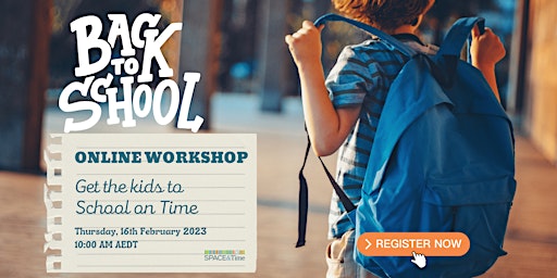 Back to School Online Workshop - Get the Kids to School on Time
