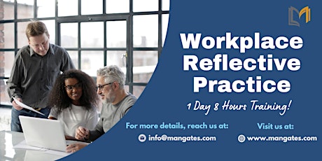 Workplace Reflective Practice 1 Day Training in Winnipeg