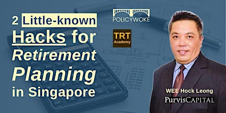 2 Little-known Hacks for Retirement Planning in Singapore