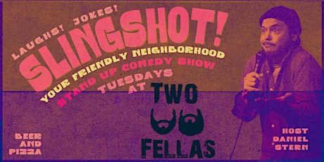Slingshot! Stand Up Comedy at Two Fellas Brewery