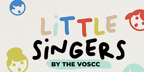 Little Singers by the Voices of Singapore Children's Choir (AY2024, Term 1) primary image