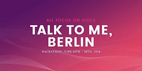Talk to Me, Berlin! Hackathon