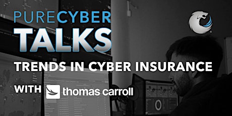 PureCyberTalks: Cyber Insurance Trends & Best Practice Advice