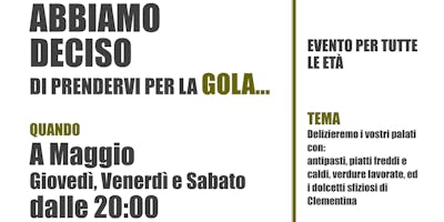 ABBIAMO DECISO DI PRENDERVI PER LA GOLA… ABBIAMO DECISO DI PRENDERVI PER LA GOLA…