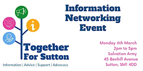 Together for Sutton Information Network 6 March 2023, 2pm – 5pm