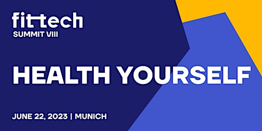 Hauptbild für FitTech Summit VIII: Health Yourself