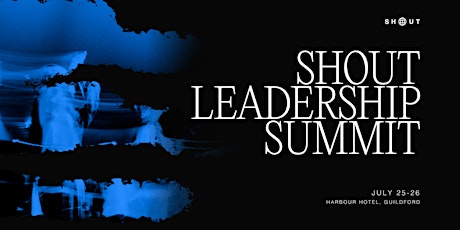 Shout Leadership Summit 2023 primary image