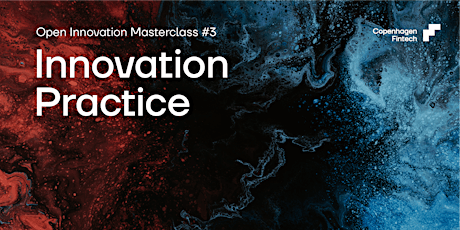 Open Innovation Masterclass #3- Innovation Practice