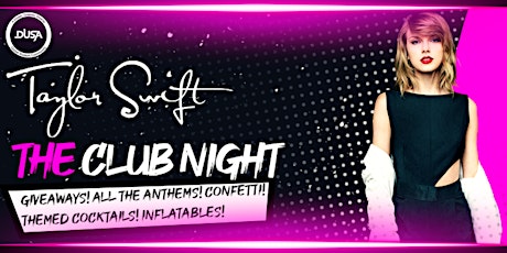 Taylor Swift The Clubnight - Saturday 4th March primary image