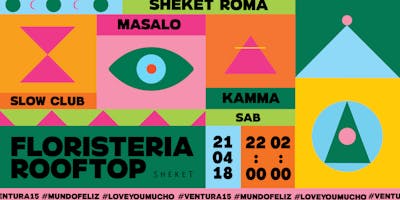 Floristeria Rooftop MDW18 "MUNDO FELIZ" Saturday night with SHEKET Floristeria Rooftop MDW18 "MUNDO FELIZ" Saturday night with SHEKET
