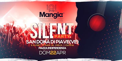 ☊ Silent Party® ☊ Mangia San Donà di Piace Dom 22 Apr ☊ Silent Party® ☊ Mangia San Donà di Piace Dom 22 Apr