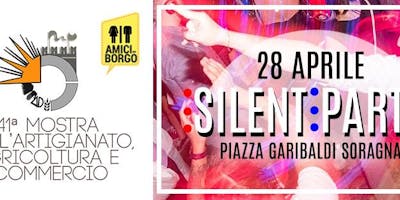 ☊ Silent Party® ☊ Sab 28 Apr ☊ Piazza Garibaldi Soragna ☊ Silent Party® ☊ Sab 28 Apr ☊ Piazza Garibaldi Soragna