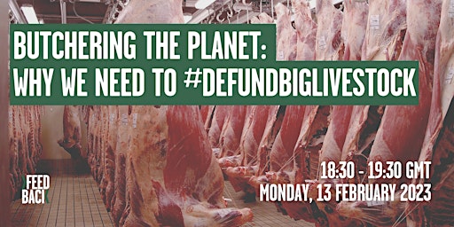 Butchering The Planet: Why We Need to #DefundBigLivestock