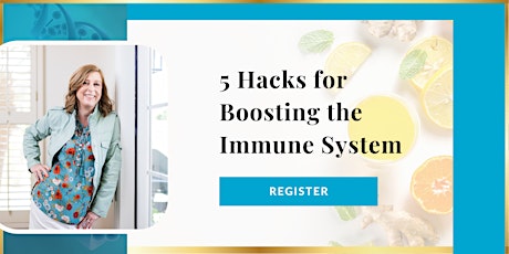 5 Hacks for Boosting the Immune System