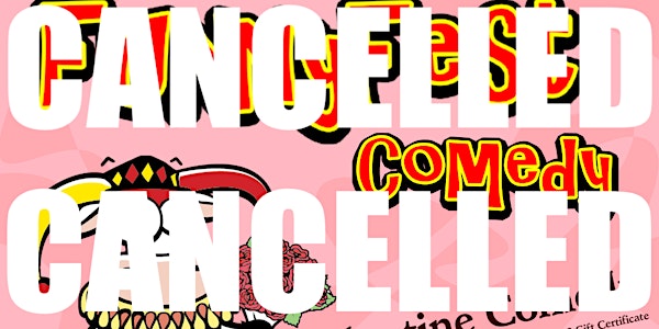 CANCELLED - Fri. Feb. 10, 2023 - Valentine COMEDY Extravaganza