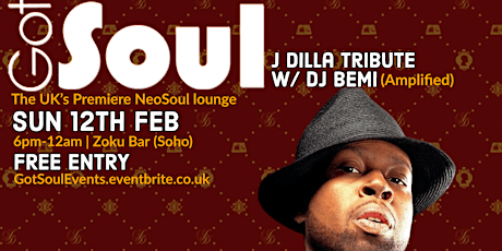 Got Soul Sundays (J Dilla Tribute w/ DJ Bemi) - Sun 12th Feb @ Zoku primary image