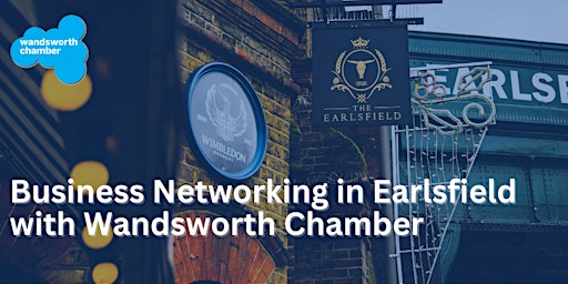 Primaire afbeelding van Business Networking in Earlsfield with Wandsworth Chamber