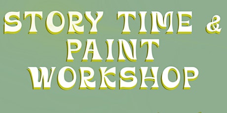 Story Time and Paint Workshop
