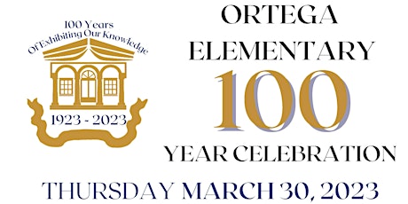 Ortega Elementary School 100 Year Celebration