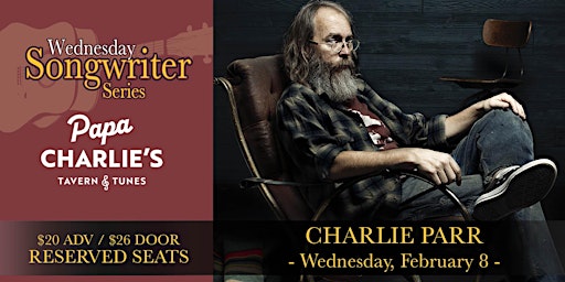 Charlie Parr - Wednesday Songwriter Series