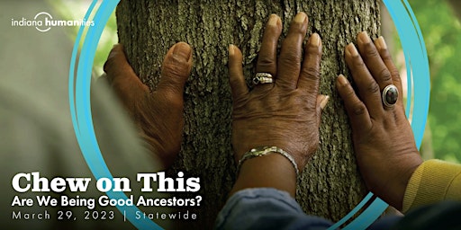 Chew on This: Are We Being Good Ancestors?