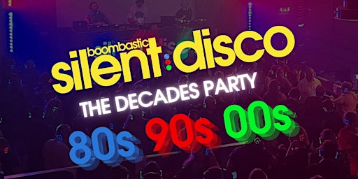 Primaire afbeelding van Boombastic Silent Disco -  80s vs 90s vs 00s