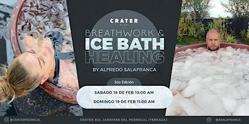BREATHWORK  & ICE BATH HEALING - ALFREDO SALAFRANCA X CRATER PEDREGAL