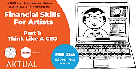 Financial Skills for Artists with AKTUAL: Part1 “Think Like a CEO”