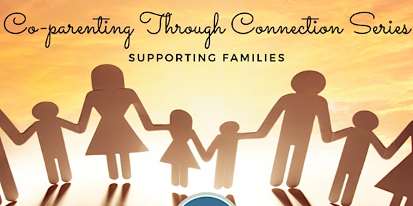 Co-parenting through Connection Hybrid Course (April/May) 2023