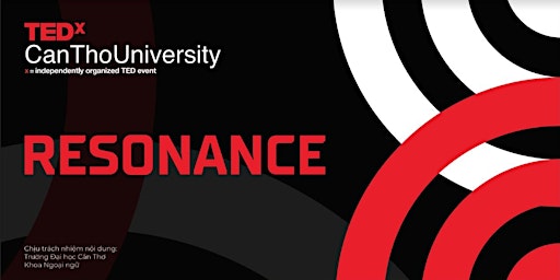 TEDxCanThoUniversity 2023 - RESONANCE
