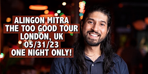 Imagen principal de Alingon Mitra in London! | The Too Good Tour | Stand Up Comedy