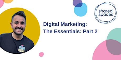 Part 2: Digital Marketing, The Essentials primary image
