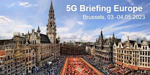 5G Briefing 2023 Brussels