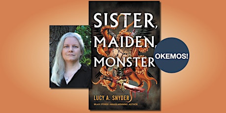 Sister, Maiden, Monster Book Event with Lucy A. Snyder