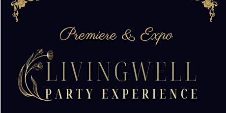 Livingwell Party Experience: Premiere and Expo