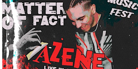 AZENE'S Matter of Fact Music Fest!